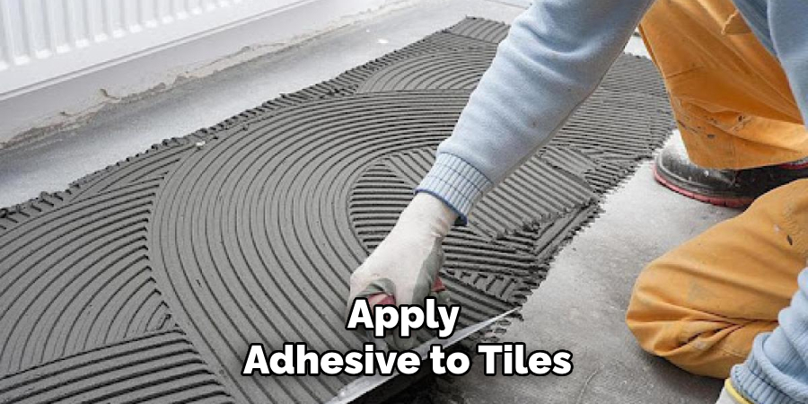 Apply Adhesive to Tiles