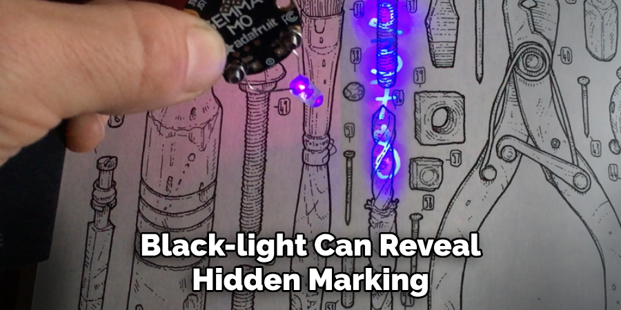 Black-light Can Reveal
Hidden Marking