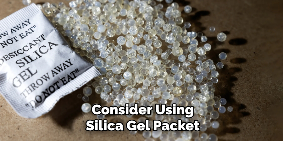 Consider Using
Silica Gel Packet