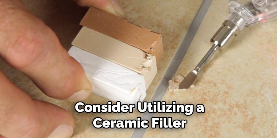 Consider Utilizing a
Ceramic Filler