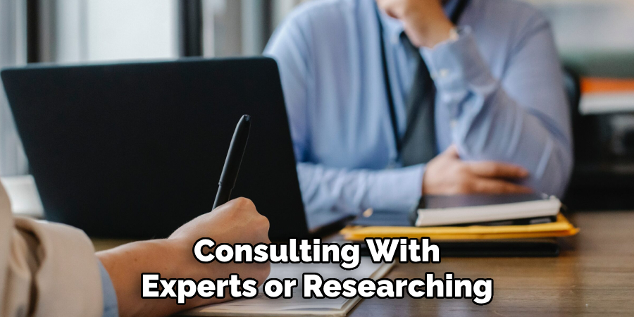 Consulting With
Experts or Researching