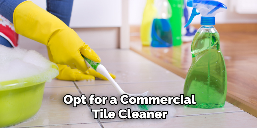 Opt for a Commercial
Tile Cleaner