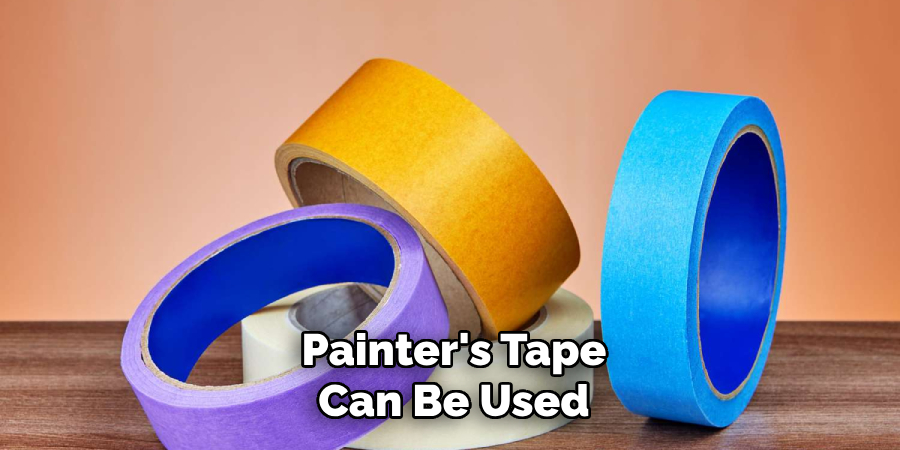 Painter's Tape
Can Be Used