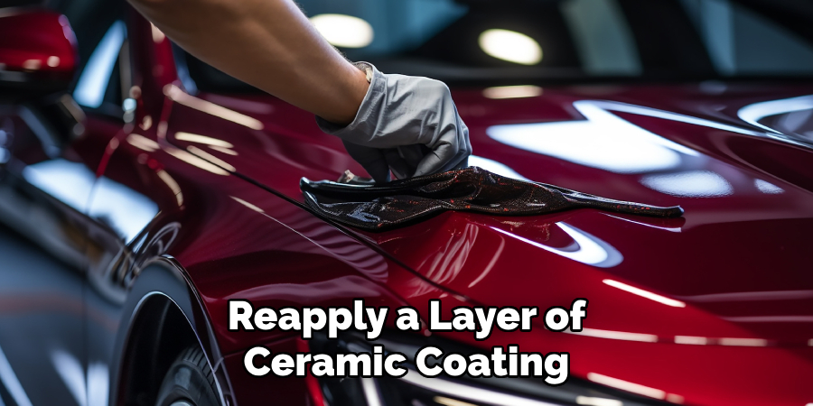 Reapply a Layer of
Ceramic Coating