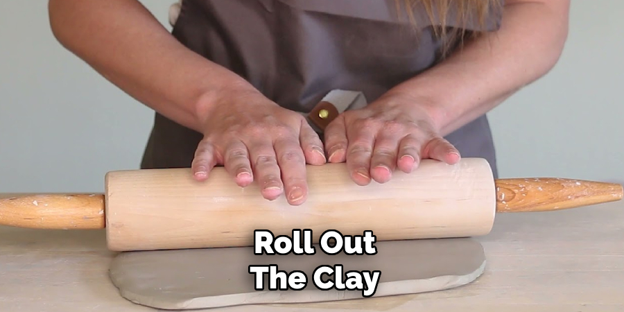 Roll Out
The Clay