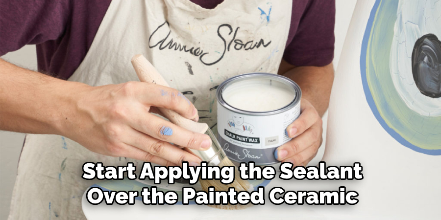 Start Applying the Sealant
Over the Painted Ceramic