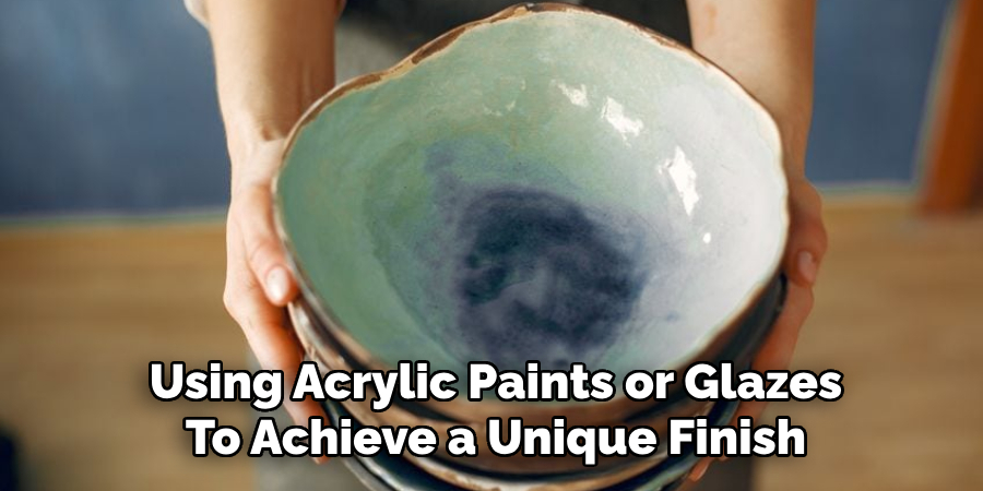 Using Acrylic Paints or Glazes
To Achieve a Unique Finish