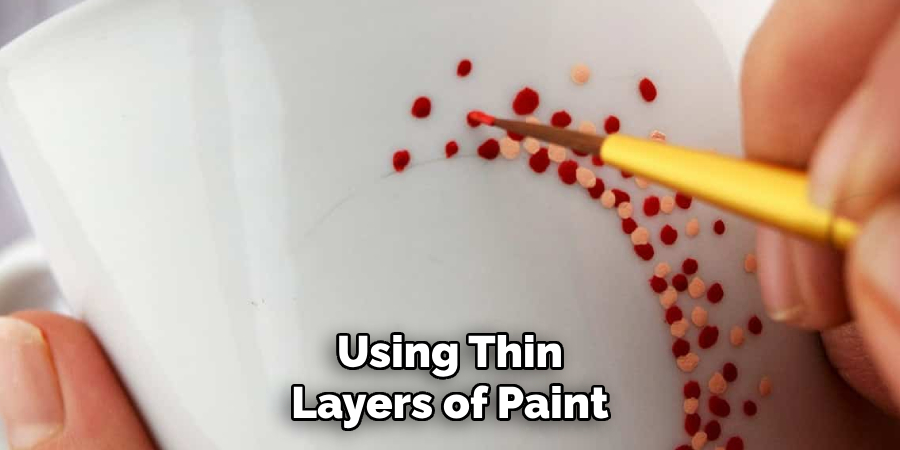 Using Thin
Layers of Paint