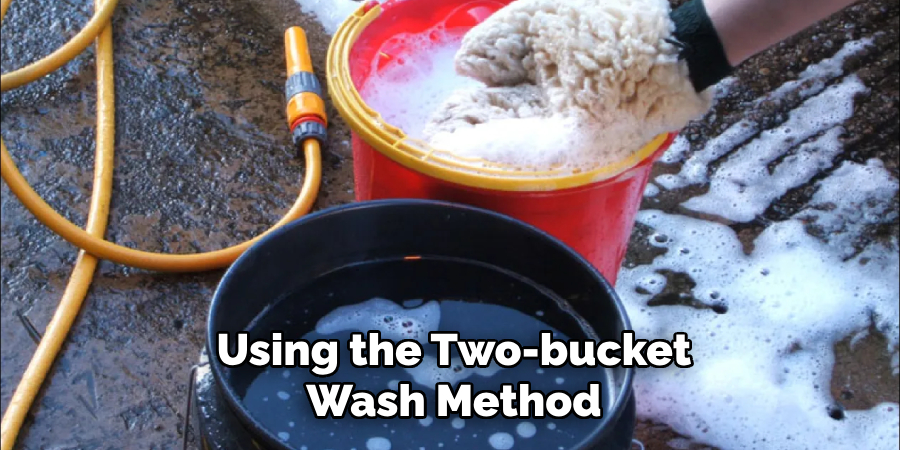 Using the Two-bucket
Wash Method