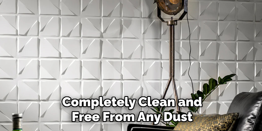 Completely Clean and
Free From Any Dust