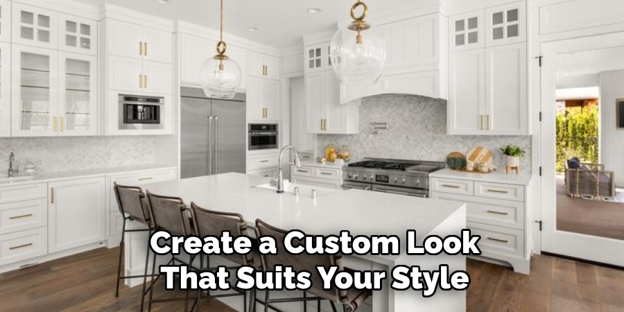 Create a Custom Look
That Suits Your Style