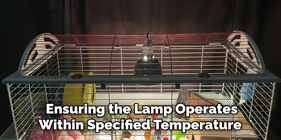 Ensuring the Lamp Operates
Within Specified Temperature