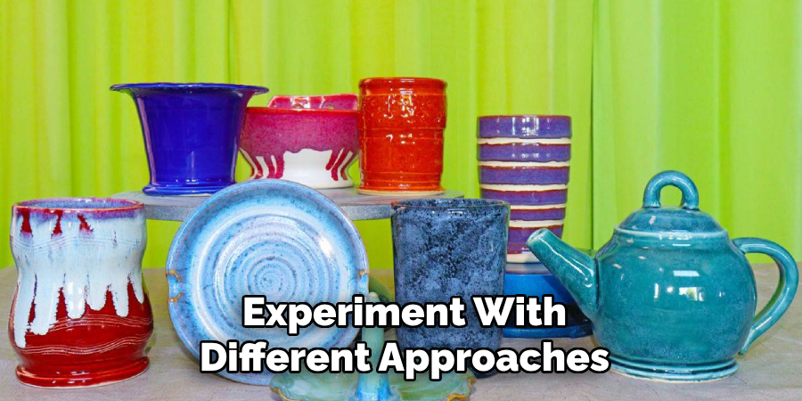 Experiment With
Different Approaches