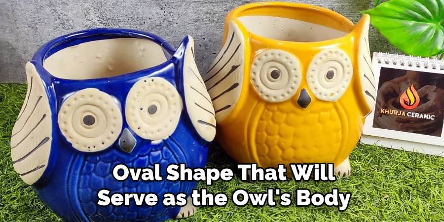 Oval Shape That Will Serve as the Owl's Body