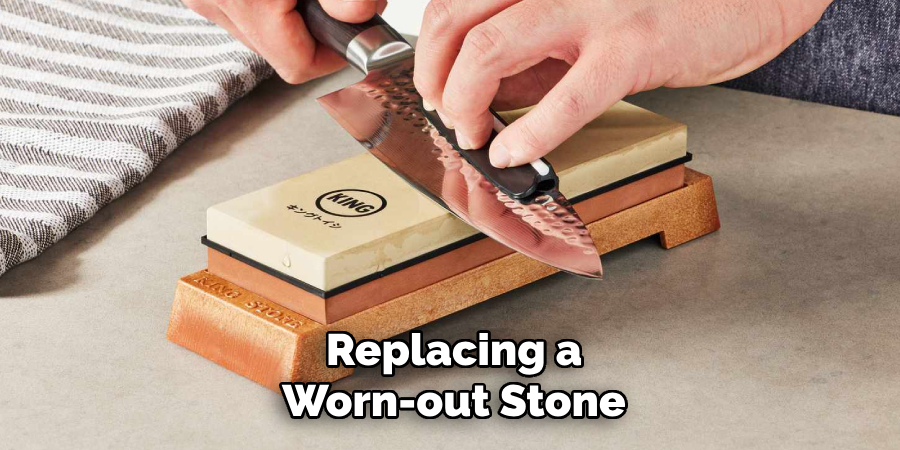 Replacing a
Worn-out Stone