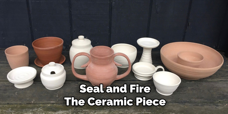 Seal and Fire
The Ceramic Piece