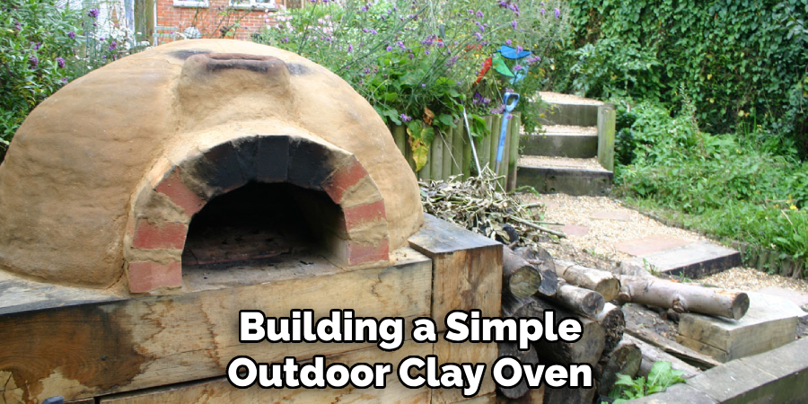 Building a Simple
Outdoor Clay Oven