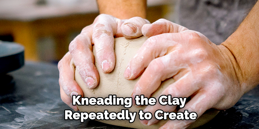 Kneading the Clay
Repeatedly to Create