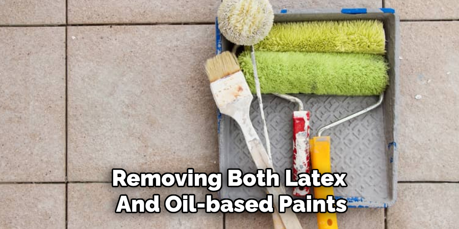 Removing Both Latex
And Oil-based Paints
