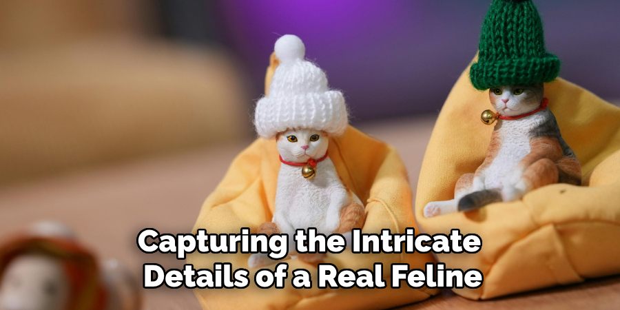 Capturing the Intricate
Details of a Real Feline