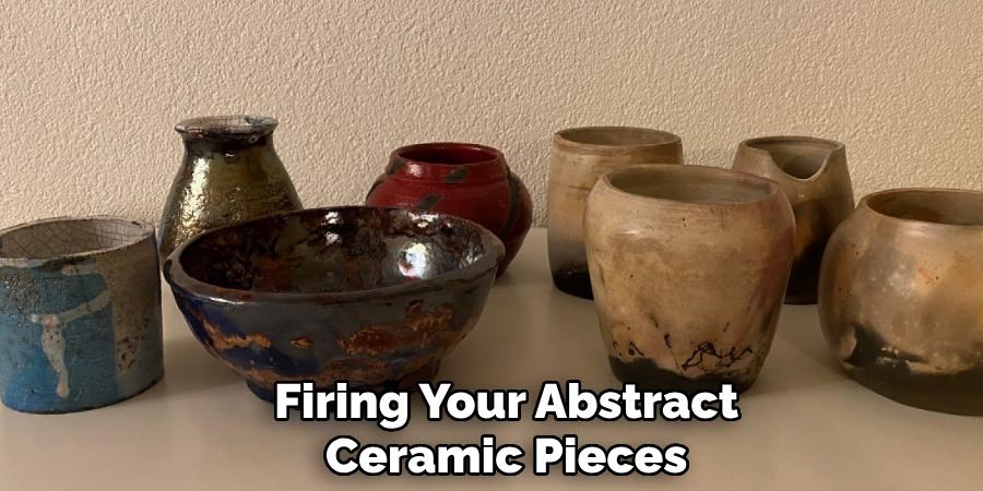 Firing Your Abstract
Ceramic Pieces