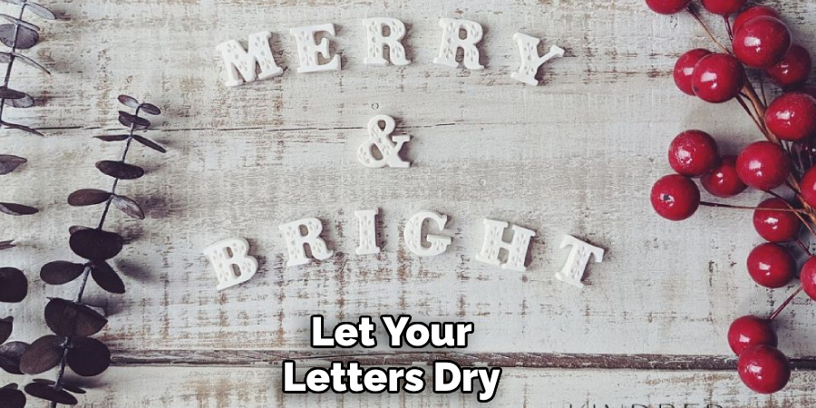 Let Your
Letters Dry 