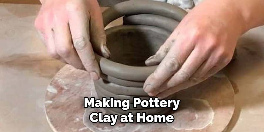 Making Pottery
Clay at Home