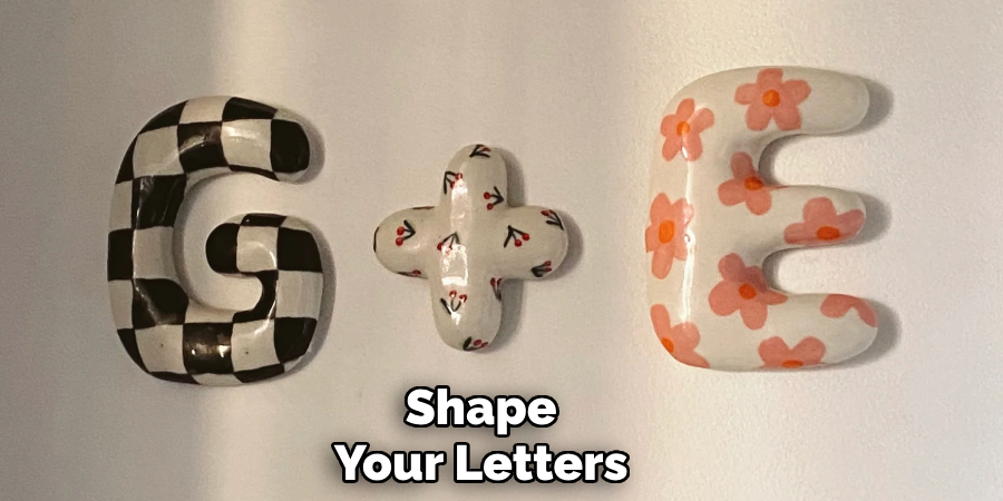 Shape
Your Letters