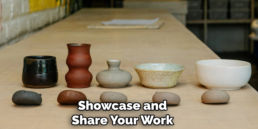 Showcase and
Share Your Work