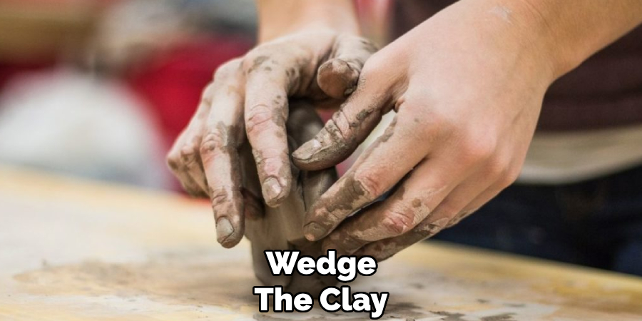 Wedge
The Clay