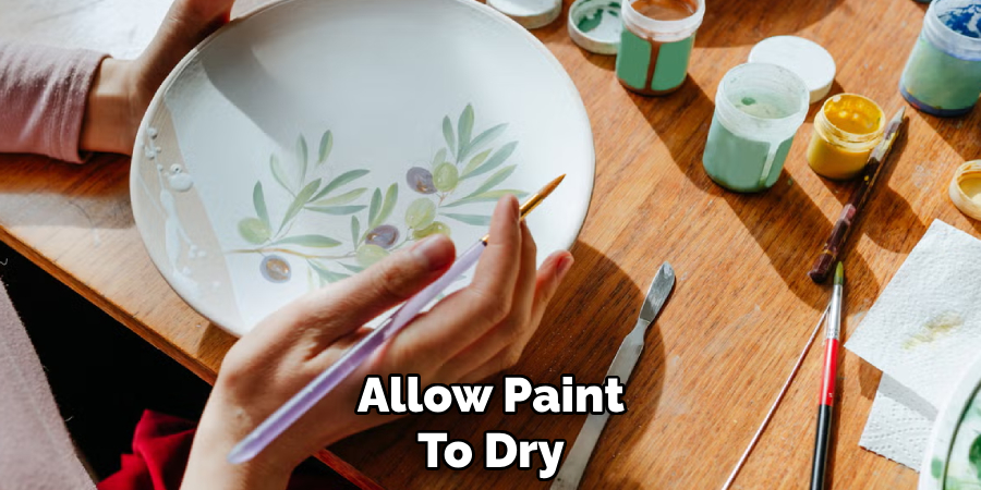Allow Paint
To Dry
