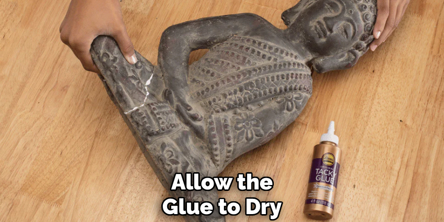 Allow the
Glue to Dry
