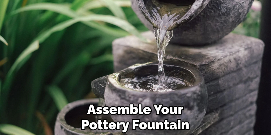 Assemble Your
Pottery Fountain