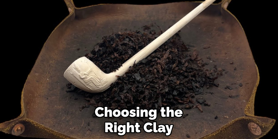 Choosing the
Right Clay