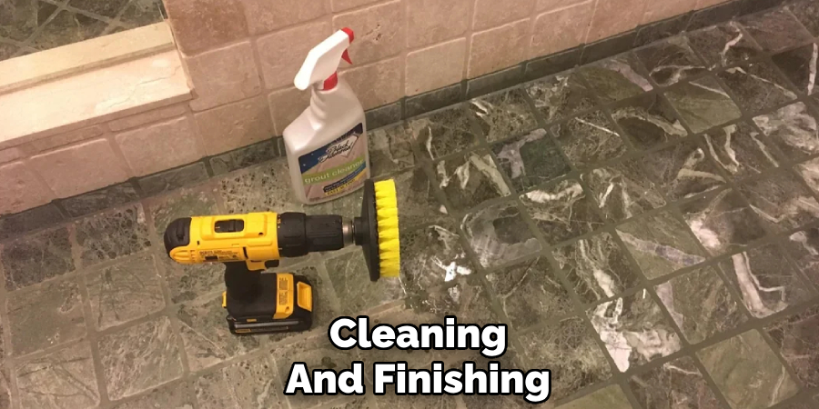 Cleaning
And Finishing 