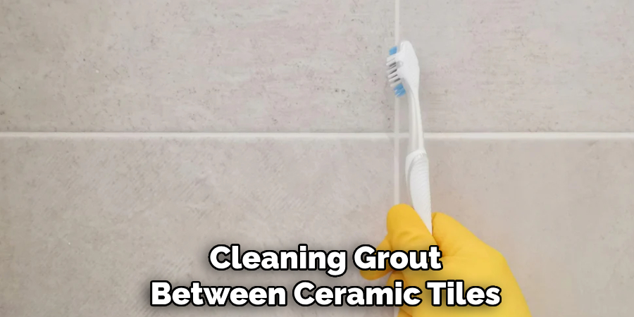 Cleaning Grout
Between Ceramic Tiles  