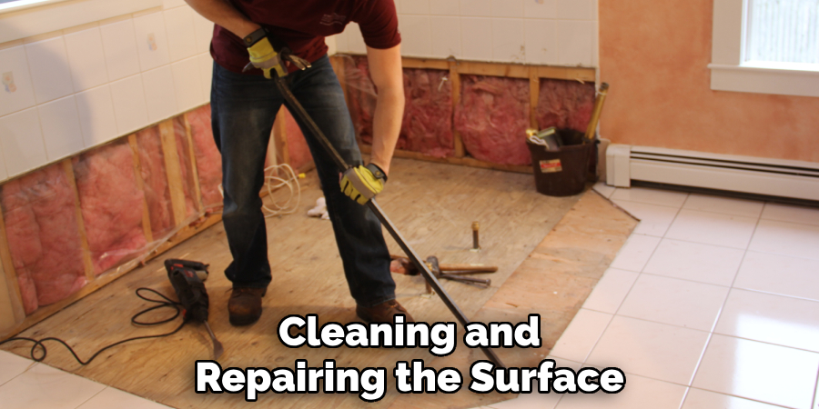 Cleaning and
Repairing the Surface