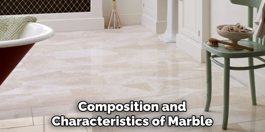 Composition and
Characteristics of Marble