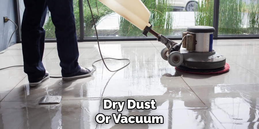 Dry Dust
Or Vacuum 