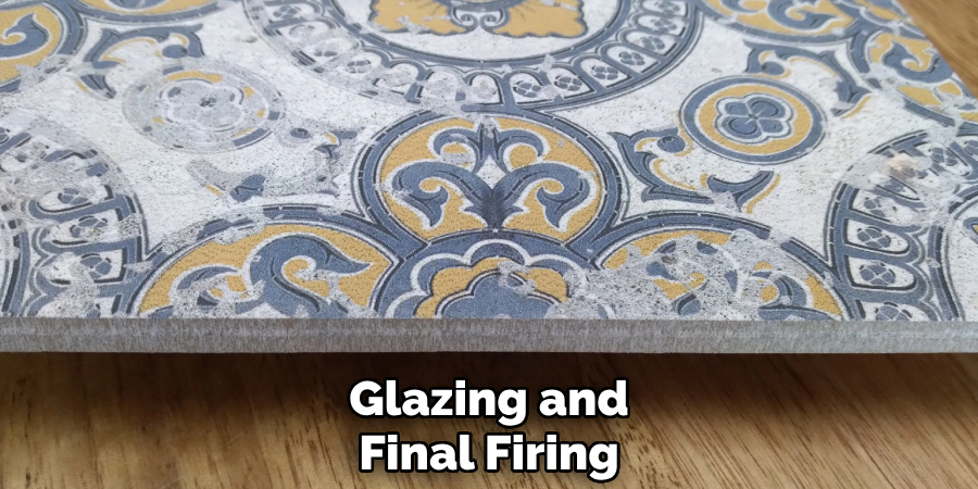 Glazing and
Final Firing