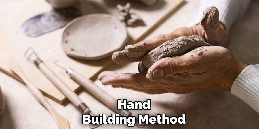 Hand
Building Method
