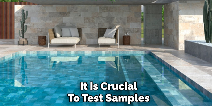 It is Crucial
To Test Samples 