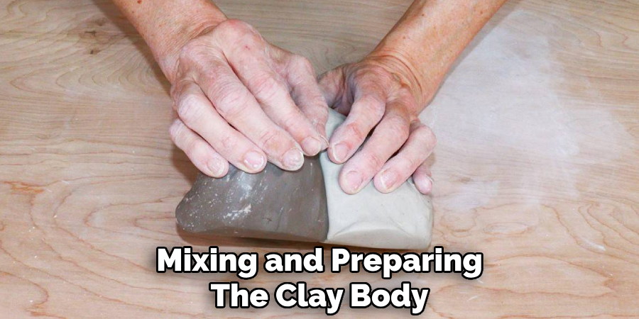 Mixing and Preparing
The Clay Body