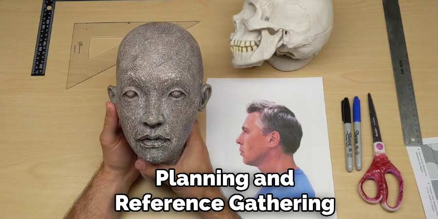 Planning and
Reference Gathering