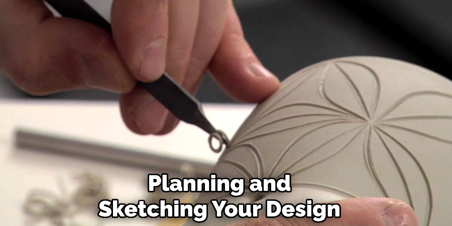 Planning and
Sketching Your Design