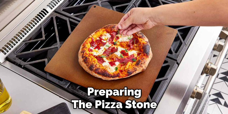 Preparing
The Pizza Stone