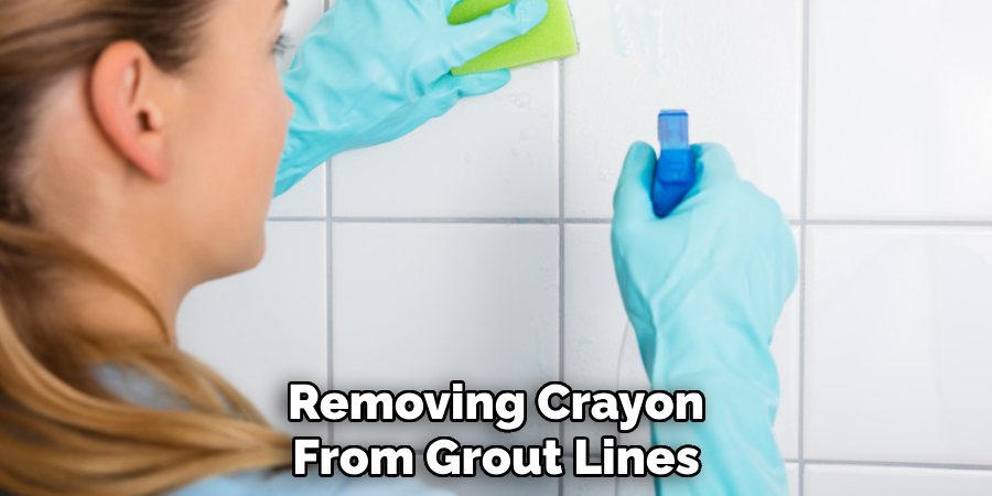 Removing Crayon
From Grout Lines