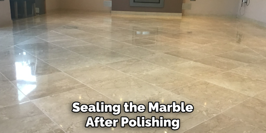 Sealing the Marble
After Polishing