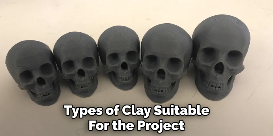 Types of Clay Suitable
For the Project