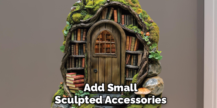 Add Small
Sculpted Accessories